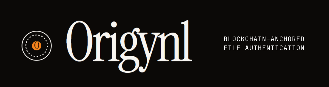 Origynl — Blockchain-Anchored File Authentication