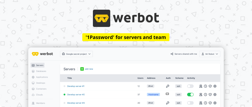 Werbot is a single sign-on solution for easy and secure sharing of servers, databases or app access