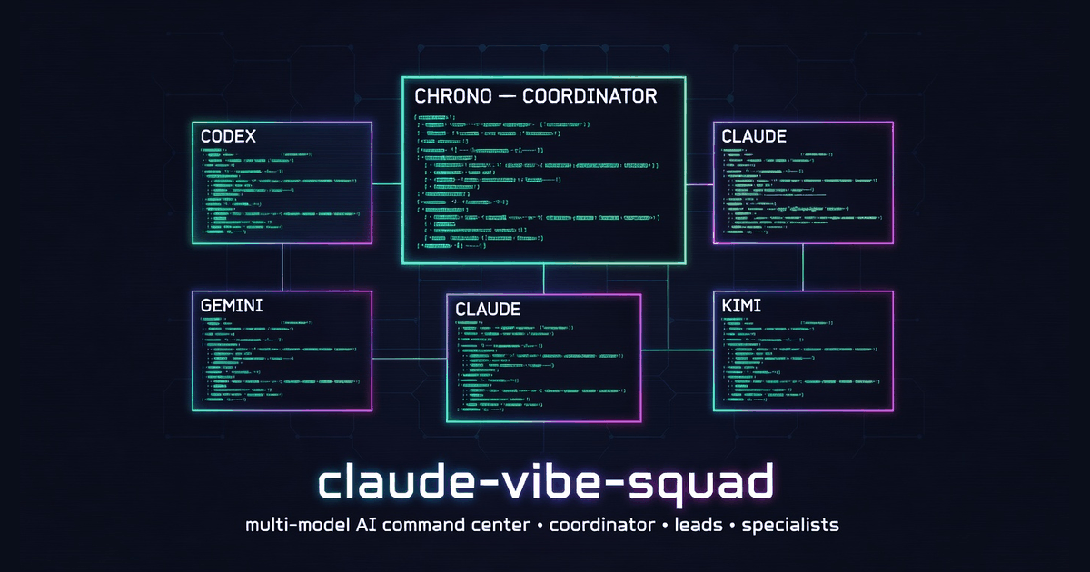 claude-vibe-squad — 多模型 AI 指挥中心
