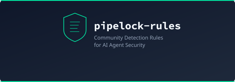 pipelock-rules: Community Detection Rules for AI Agent Security