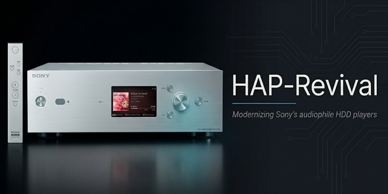 HAP-Revival — Modernizing Sony's audiophile HDD players