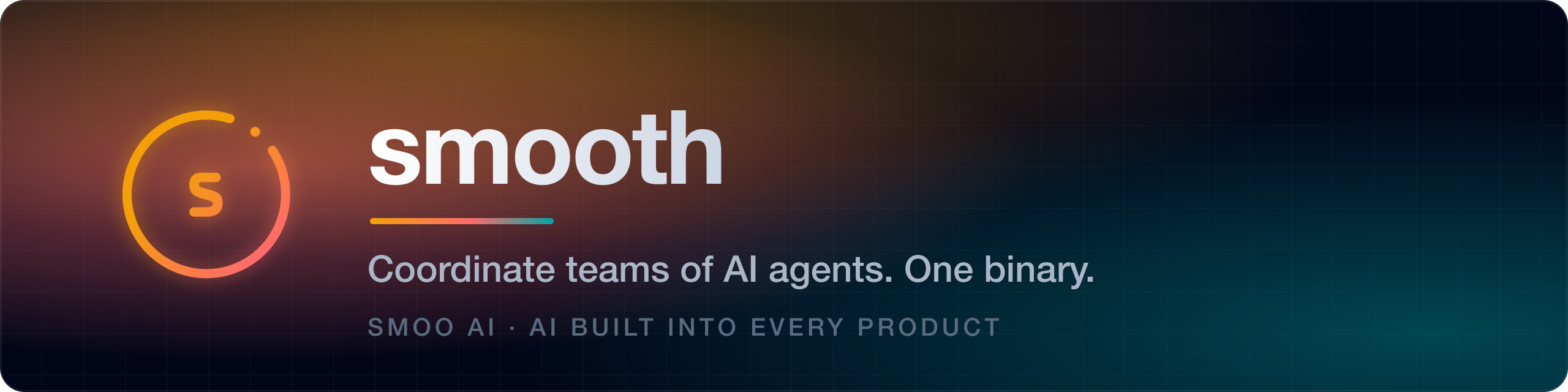 smooth — Coordinate teams of AI agents. One binary.