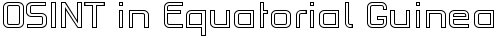 赤道几内亚的 OSINT - 法律信息搜索与开源情报