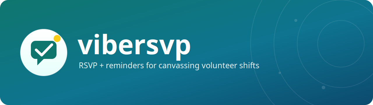 vibersvp — RSVP + reminders for canvassing volunteer shifts
