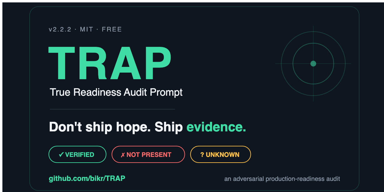 TRAP — True Readiness Audit Prompt. Don't ship hope. Ship evidence.